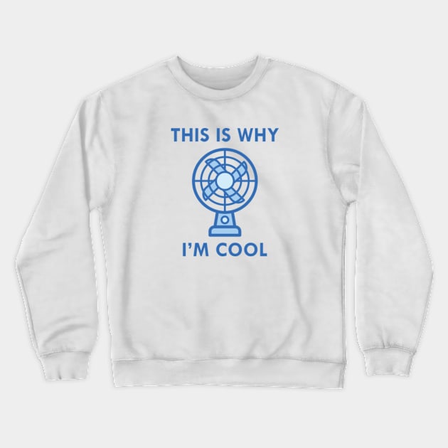 This Is Why I'm Cool Crewneck Sweatshirt by VectorPlanet